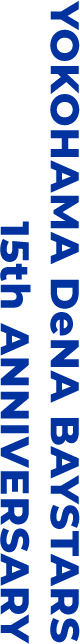 YOKOHAMA DENA BAYSTARS 15TH ANNIVERSARY